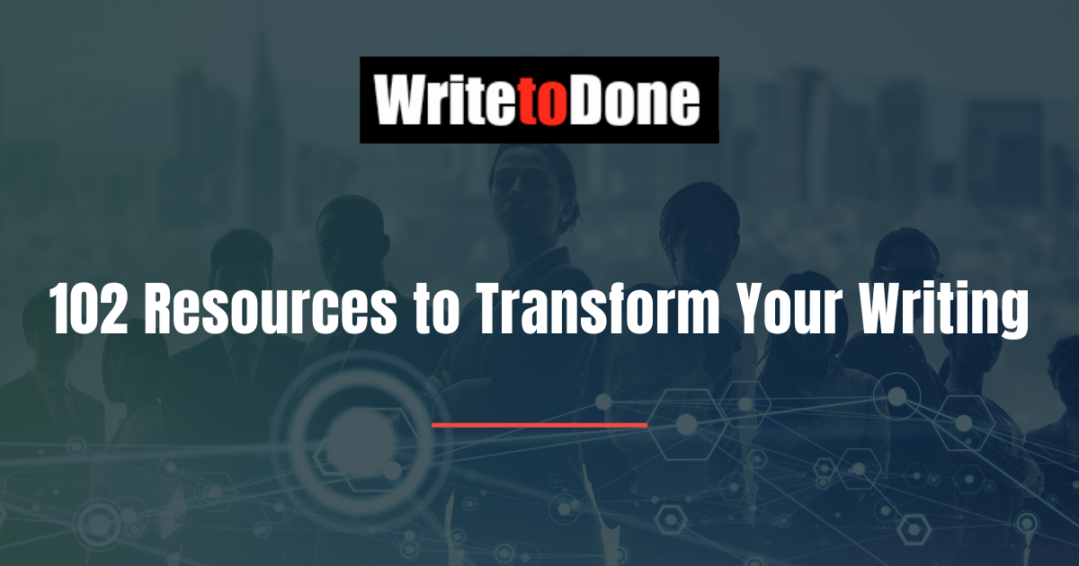 102 Resources to Transform Your Writing