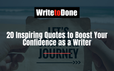 20 Inspiring Quotes to Boost Your Confidence as a Writer