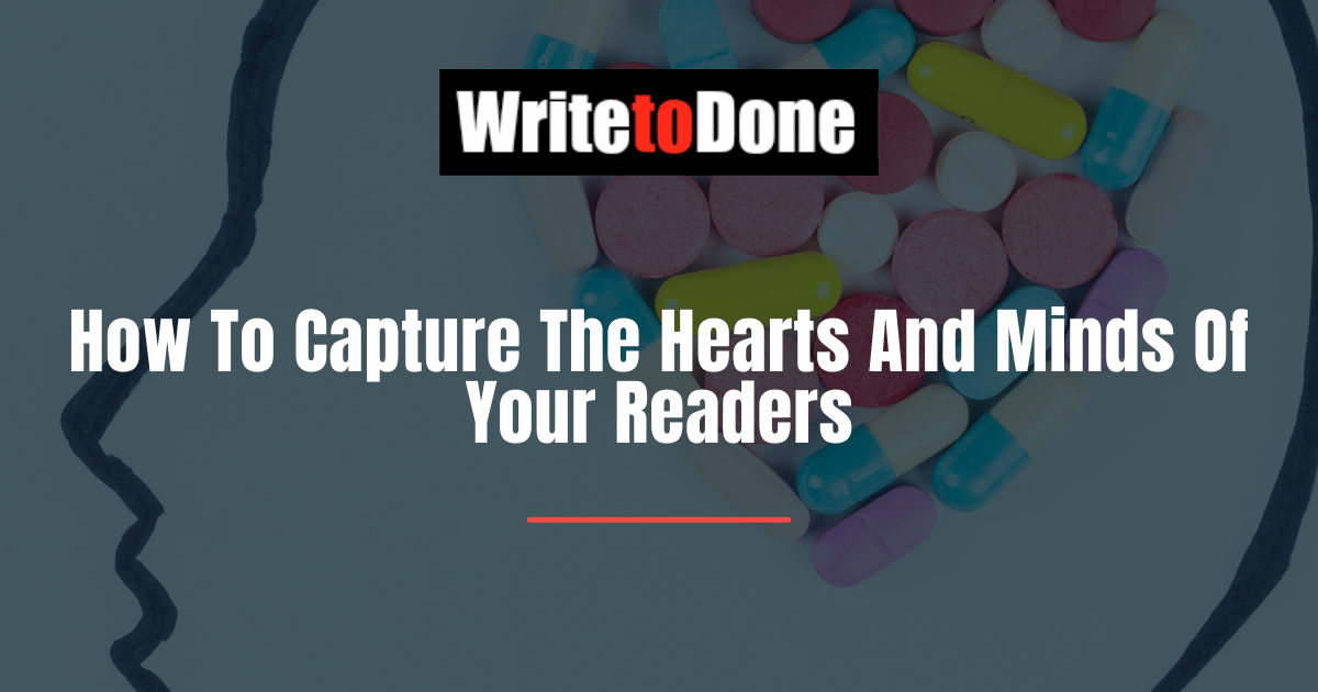 How To Capture The Hearts And Minds Of Your Readers