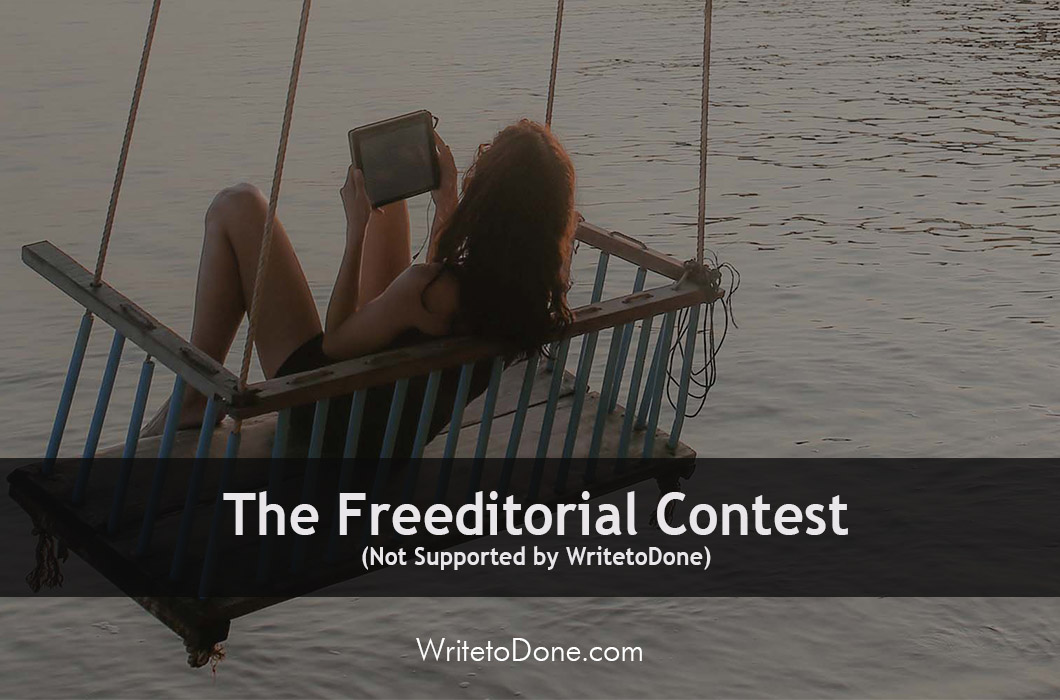 The Freeditorial Contest (Not Supported by WritetoDone)