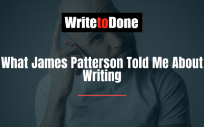 What James Patterson Told Me About Writing