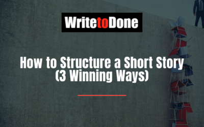 How to Structure a Short Story (3 Winning Ways)
