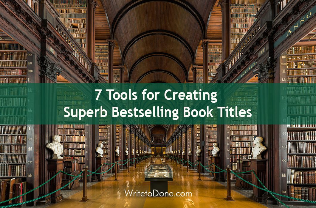 6 Tools for Creating Bestselling Book Titles