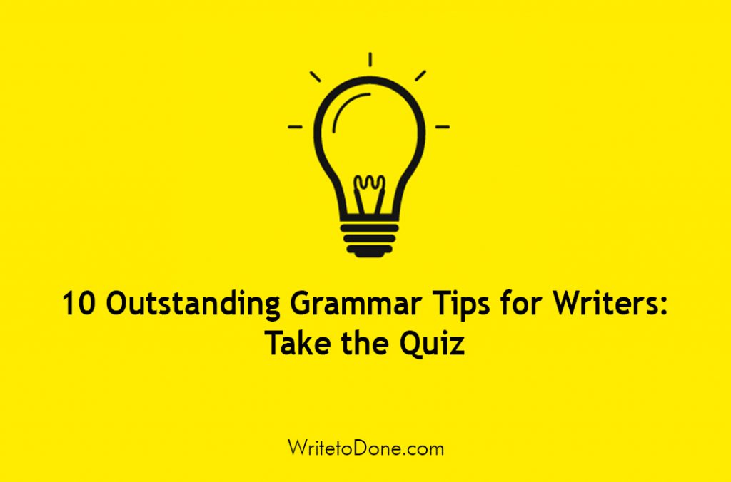 10-outstanding-grammar-tips-for-writers-quiz