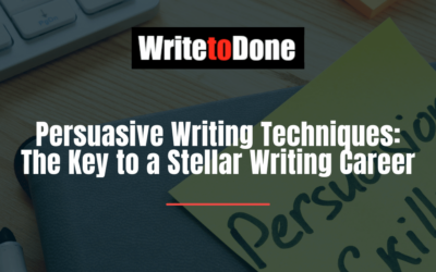 Persuasive Writing Techniques: The Key to a Stellar Writing Career