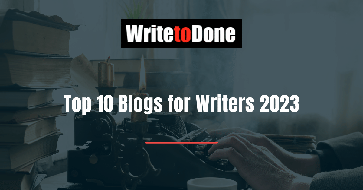 Top 10 Blogs for Writers 2023