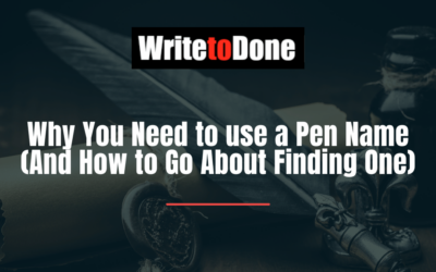 Why You Need to use a Pen Name (And How to Go About Finding One)