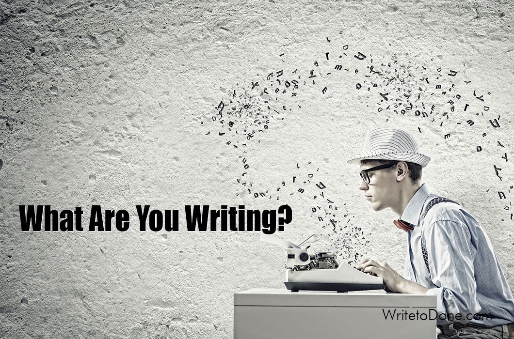 What Are You Writing?