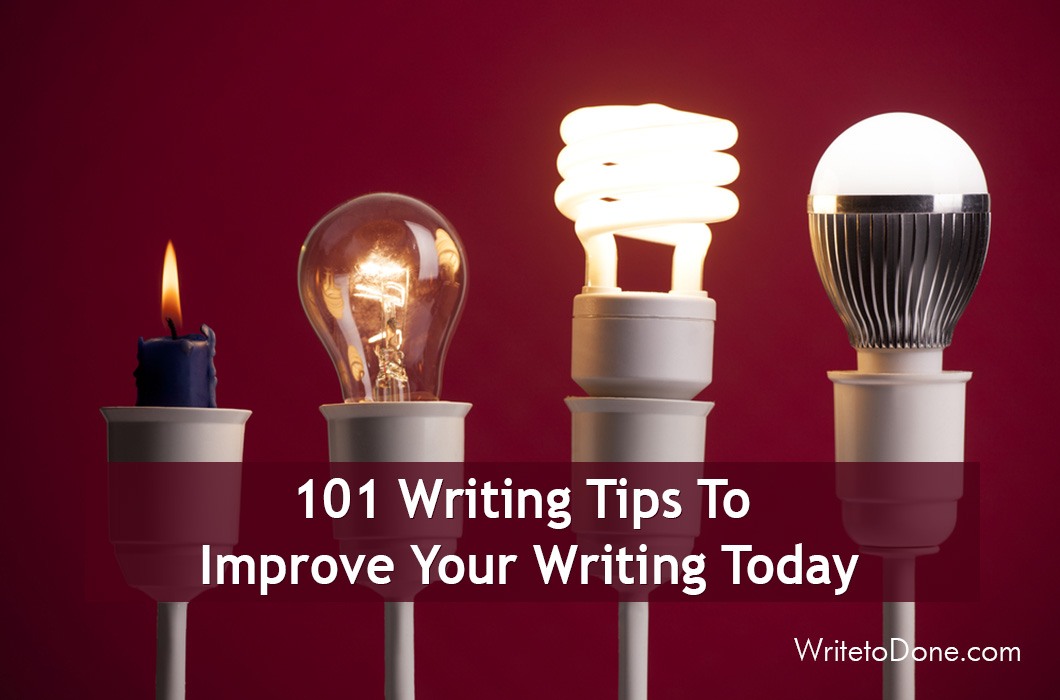 101 Writing Tips To Improve Your Writing Today