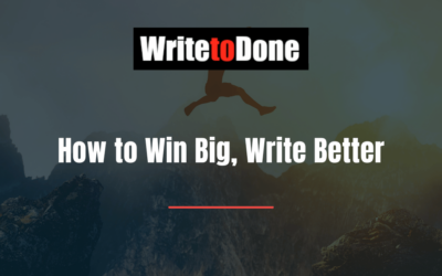 How to Win Big, Write Better