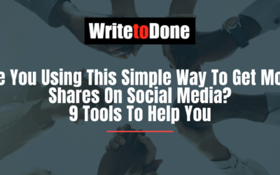 Are You Using This Simple Way To Get More Shares On Social Media? 9 Tools To Help You