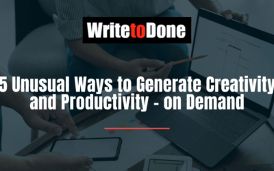 5 Unusual Ways to Generate Creativity – and Productivity – on Demand