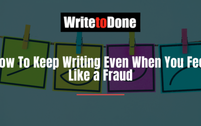How To Keep Writing Even When You Feel Like a Fraud