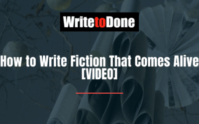 How to Write Fiction That Comes Alive [VIDEO]