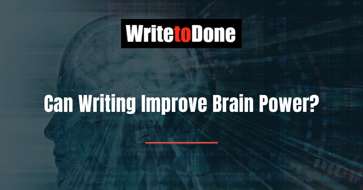 Can Writing Improve Brain Power?