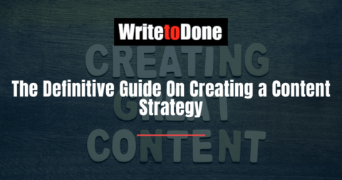 The Definitive Guide On Creating A Content Strategy | WTD