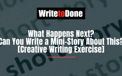 What Happens Next? Can You Write a Mini-Story About This? [Creative Writing Exercise]