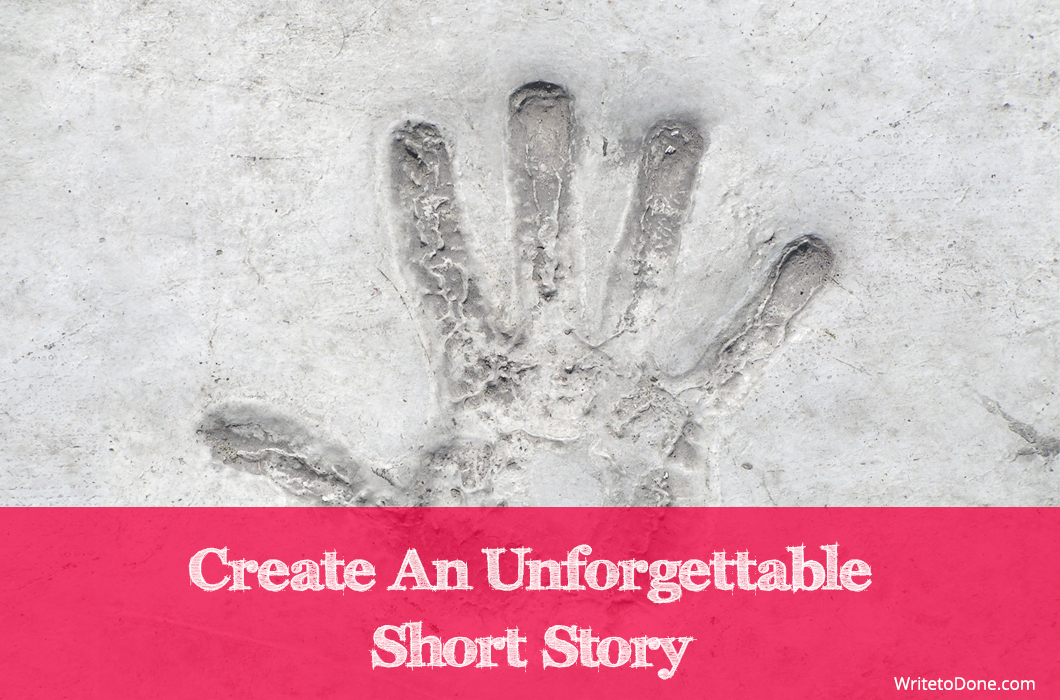 Create An Unforgettable Short Story