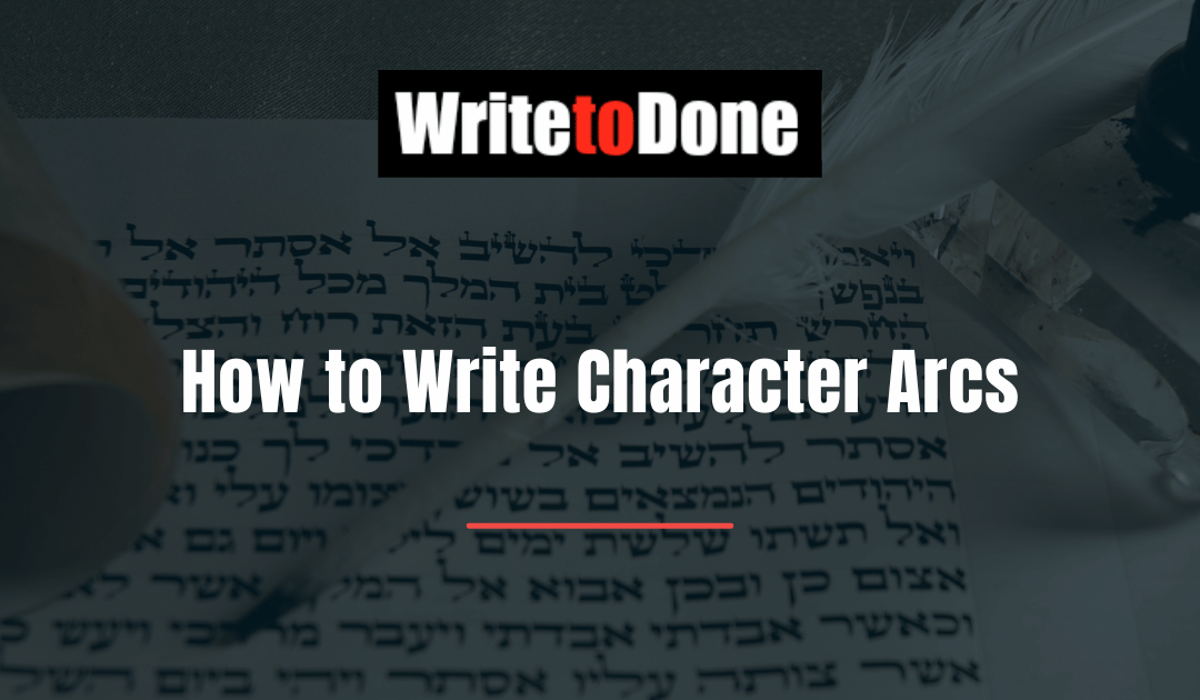How to Write Character Arcs