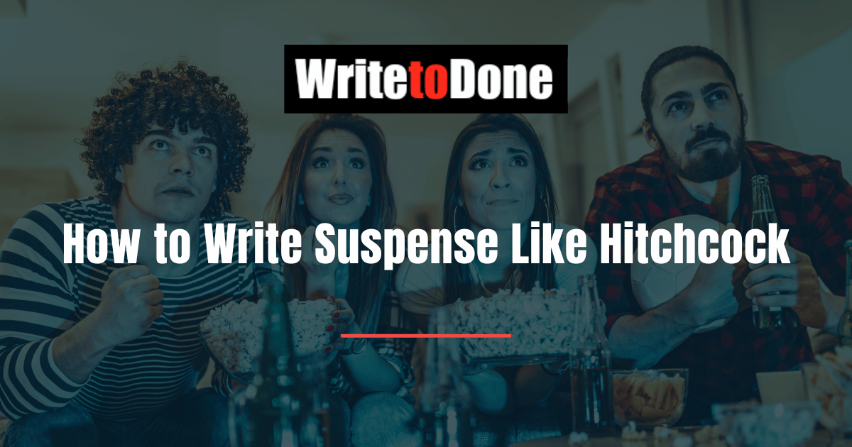 How to Write Suspense Like Hitchcock