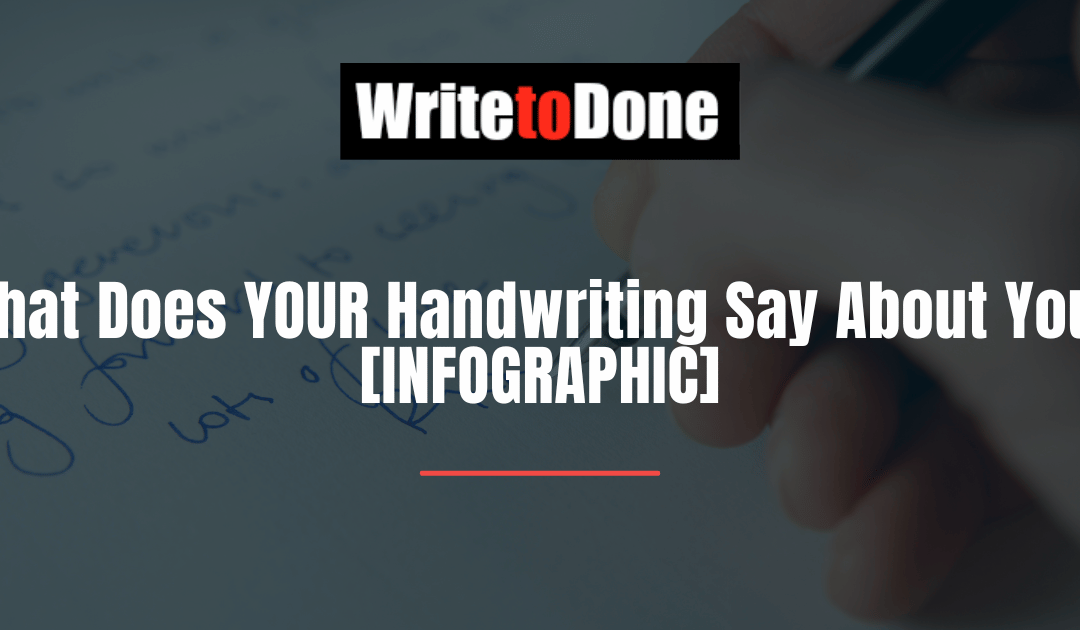 What Does YOUR Handwriting Say About You? [INFOGRAPHIC]