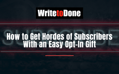 How to Get Hordes of Subscribers With an Easy Opt-In Gift