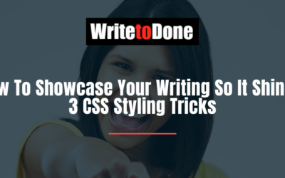 How To Showcase Your Writing So It Shines: 3 CSS Styling Tricks
