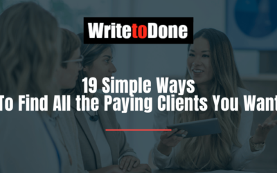 19 Simple Ways To Find All the Paying Clients You Want