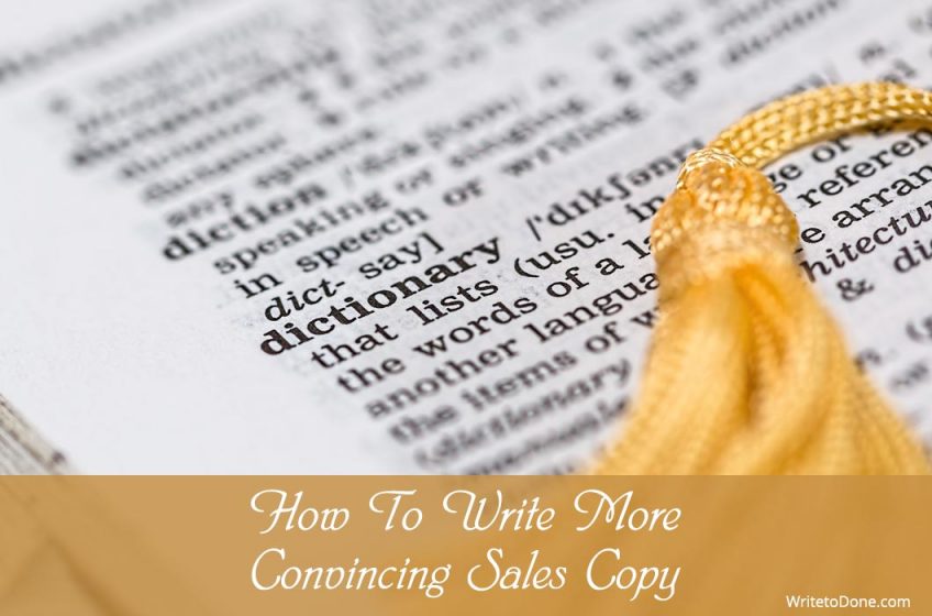 How To Write More Convincing Sales Copy Without Any Qualifications