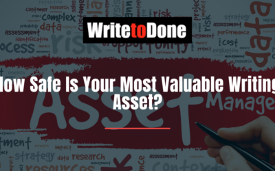How Safe Is Your Most Valuable Writing Asset?