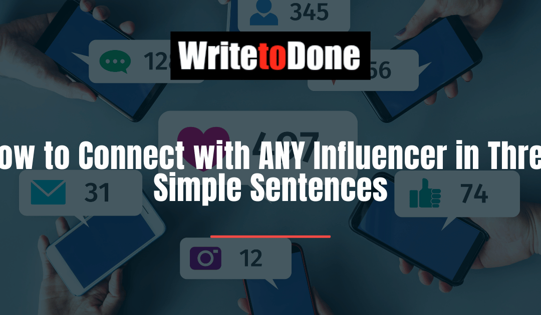 How to Connect with ANY Influencer in Three Simple Sentences