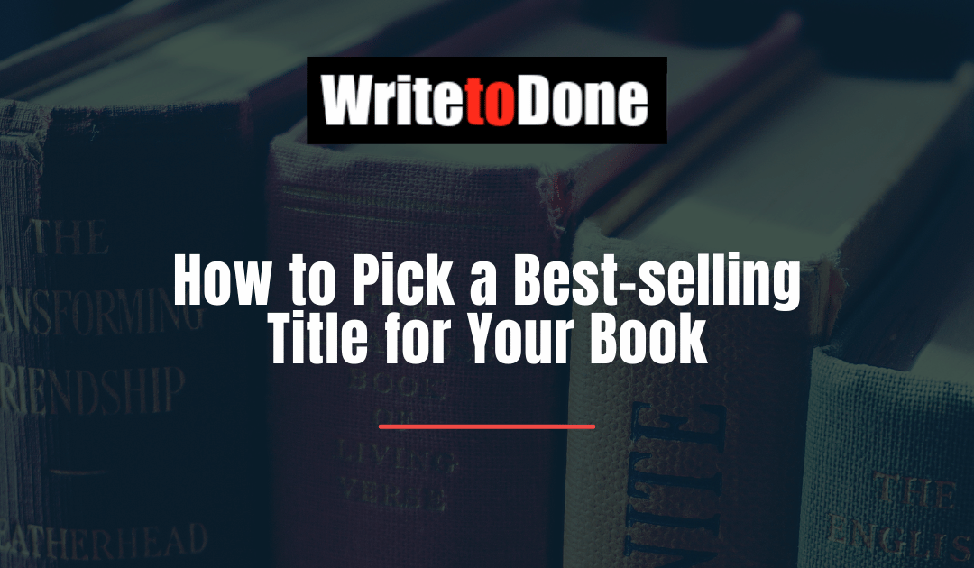 How to Pick a Best-selling Title for Your Book