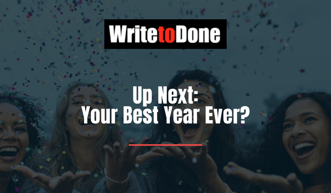 Up Next: Your Best Year Ever?