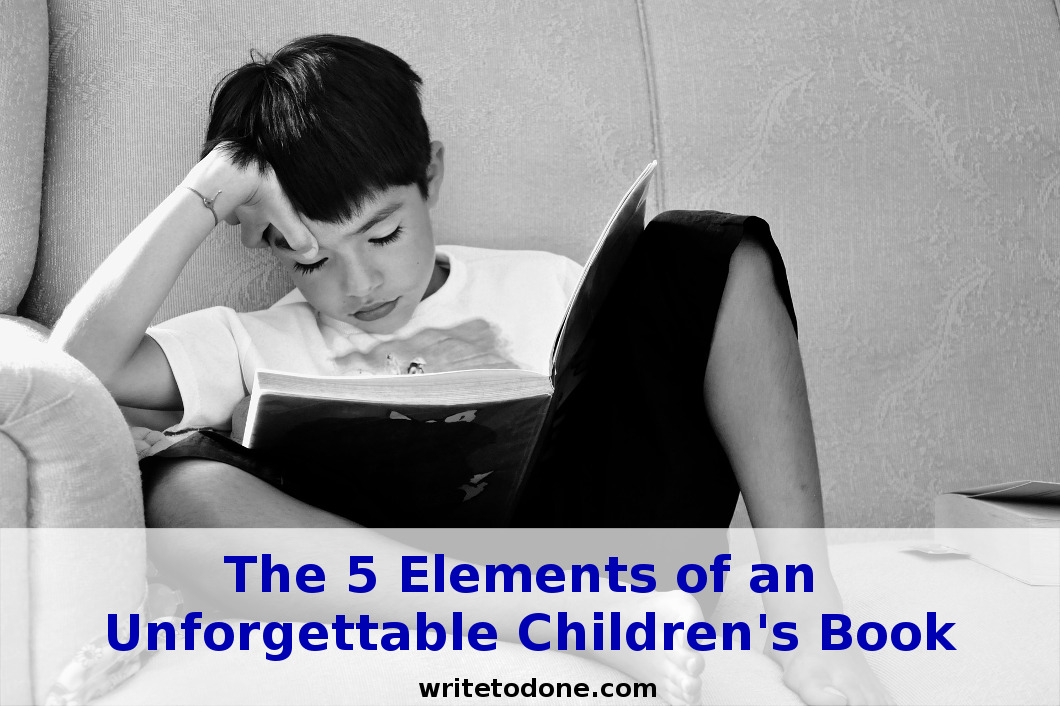 The 5 Elements Of An Unforgettable Children S Book Wtd