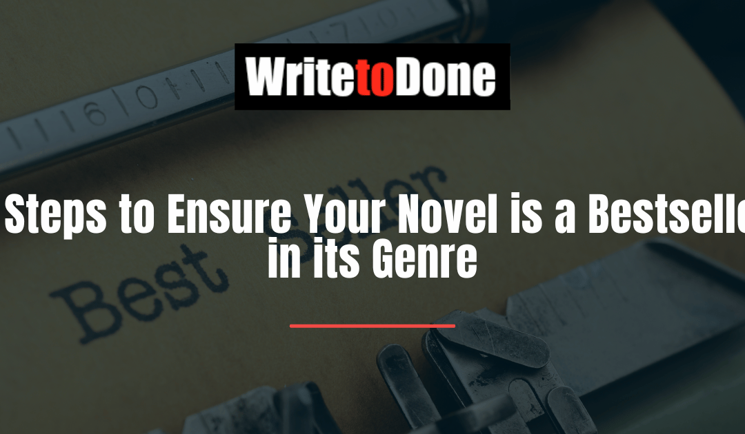 5 Steps to Ensure Your Novel is a Bestseller in its Genre