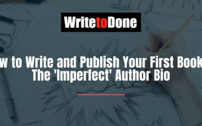 How to Write and Publish Your First Book 6: The ‘Imperfect’ Author Bio