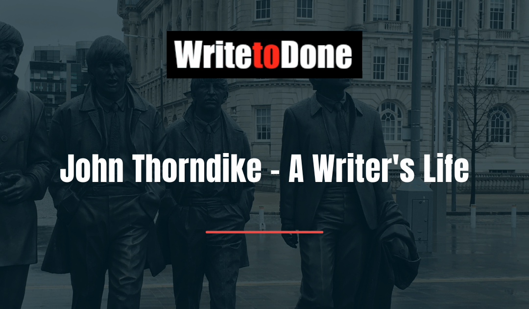 John Thorndike – A Writer’s Life