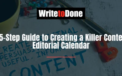 A 5-Step Guide to Creating a Killer Content Editorial Calendar
