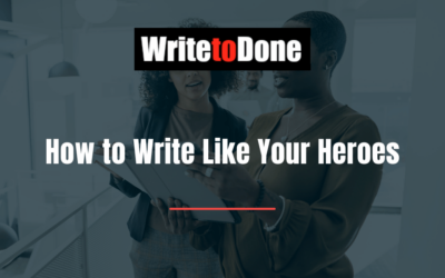 How to Write Like Your Heroes