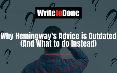 Why Hemingway’s Advice is Outdated (And What to do Instead)