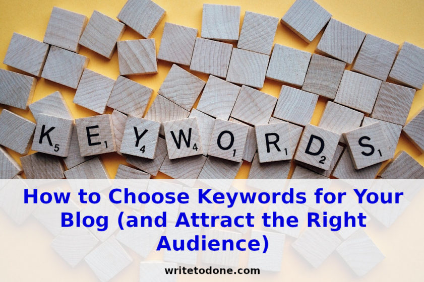 How to Choose Keywords for Your Blog (and Attract the Right Audience) | WTD