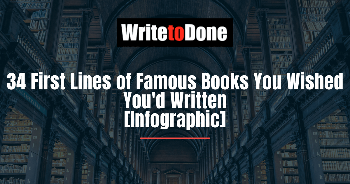 34 First Lines of Famous Books You Wished You'd Written [Infographic]