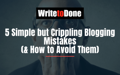 5 Simple but Crippling Blogging Mistakes (& How to Avoid Them)