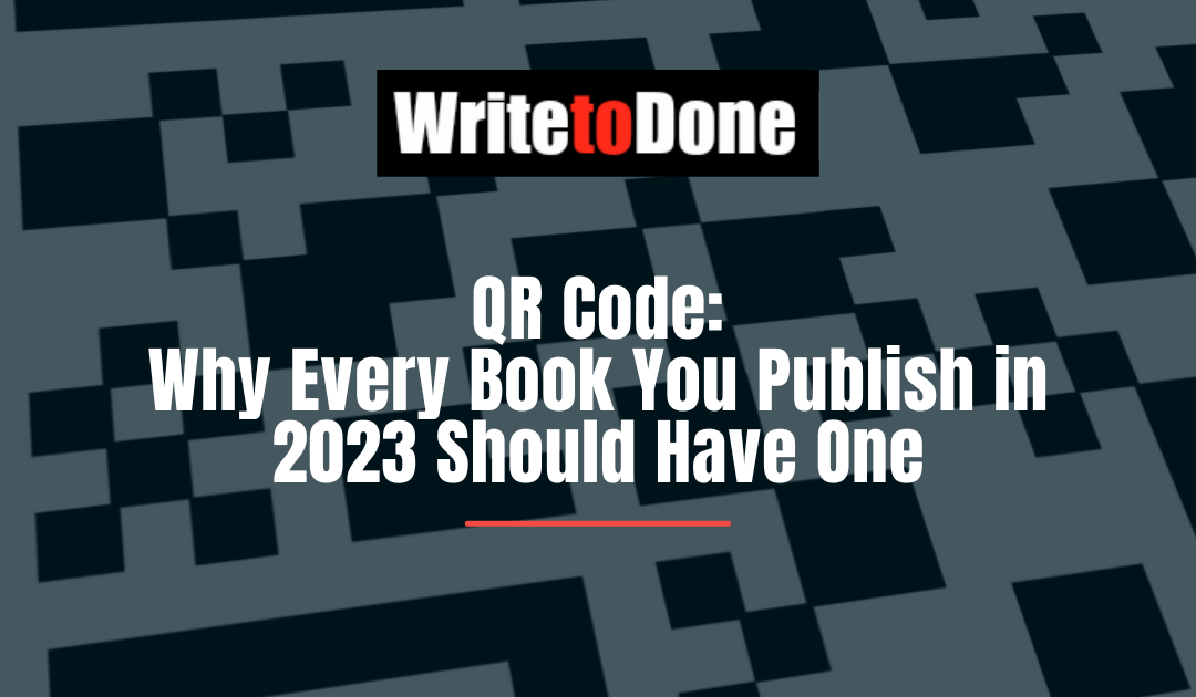 QR Code: Why Every Book You Publish in 2023 Should Have One