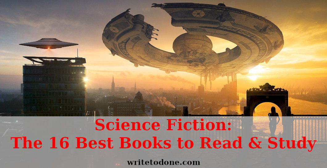 Science Fiction: The 16 Best Books to Read & Study