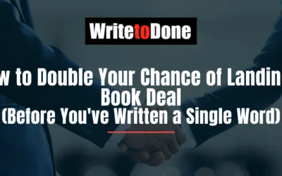 How to Double Your Chance of Landing a Book Deal (Before You’ve Written a Single Word)