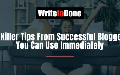 15 Killer Tips From Successful Bloggers You Can Use Immediately