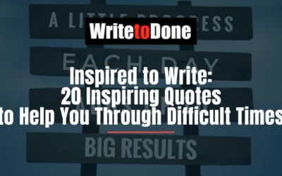 Inspired to Write: 20 Inspiring Quotes to Help You Through Difficult Times