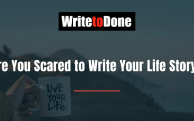 Are You Scared to Write Your Life Story?