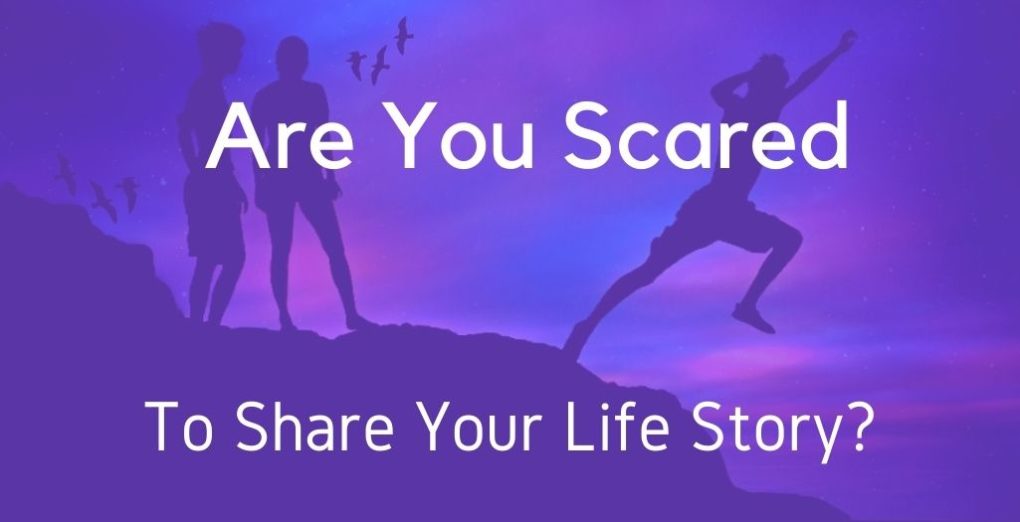 Life story scared